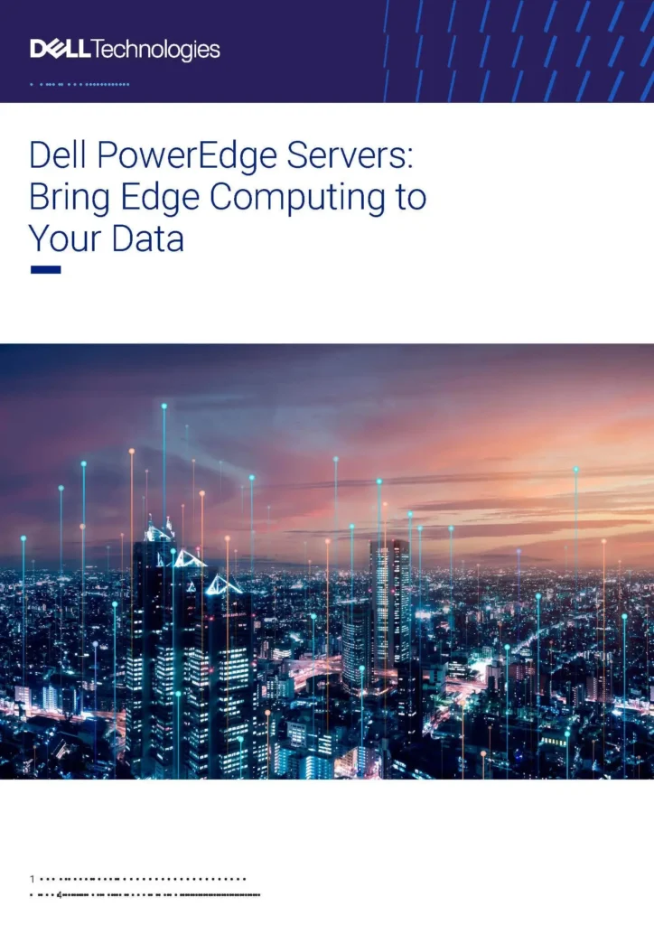 Dell PowerEdge Servers Bring Edge Computing to Your Data