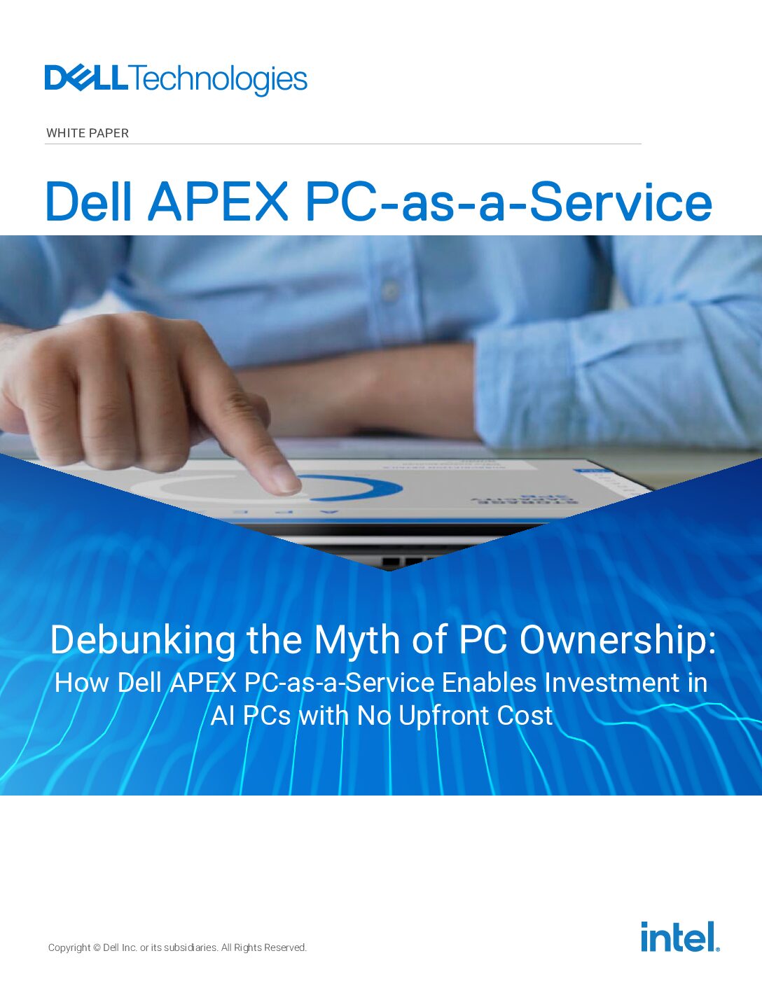 Debunking the Myth of PC Ownership: How Dell APEX PC-as-a-Service Enables Investment in AI PCs with No Upfront Cost  